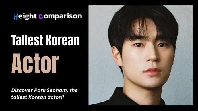 tallest korean actor